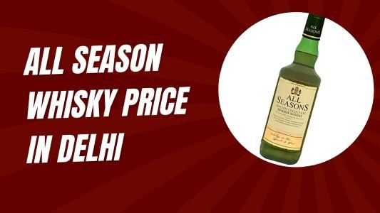 all season whisky price in delhi