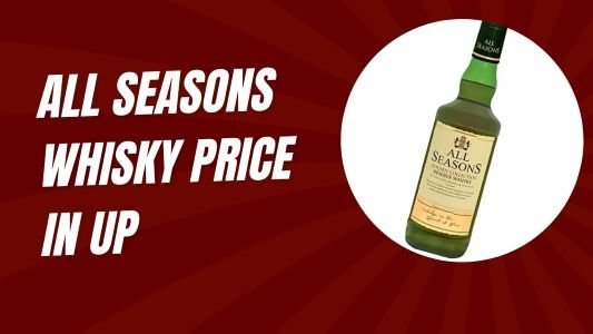 all seasons whisky price in up